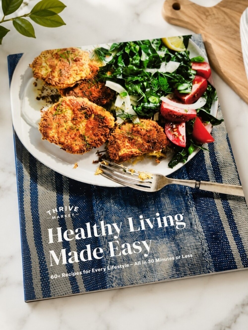 Beautiful Thrive Market Cookbook, Healthy Living Made Easy, 30 Minutes Or Less